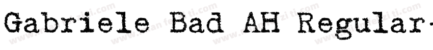 Gabriele Bad AH Regular字体转换